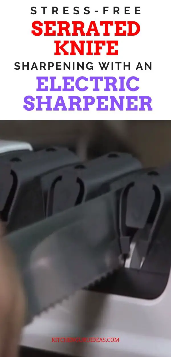 How to Sharpen A Serrated Knife With An Electric Sharpener﻿