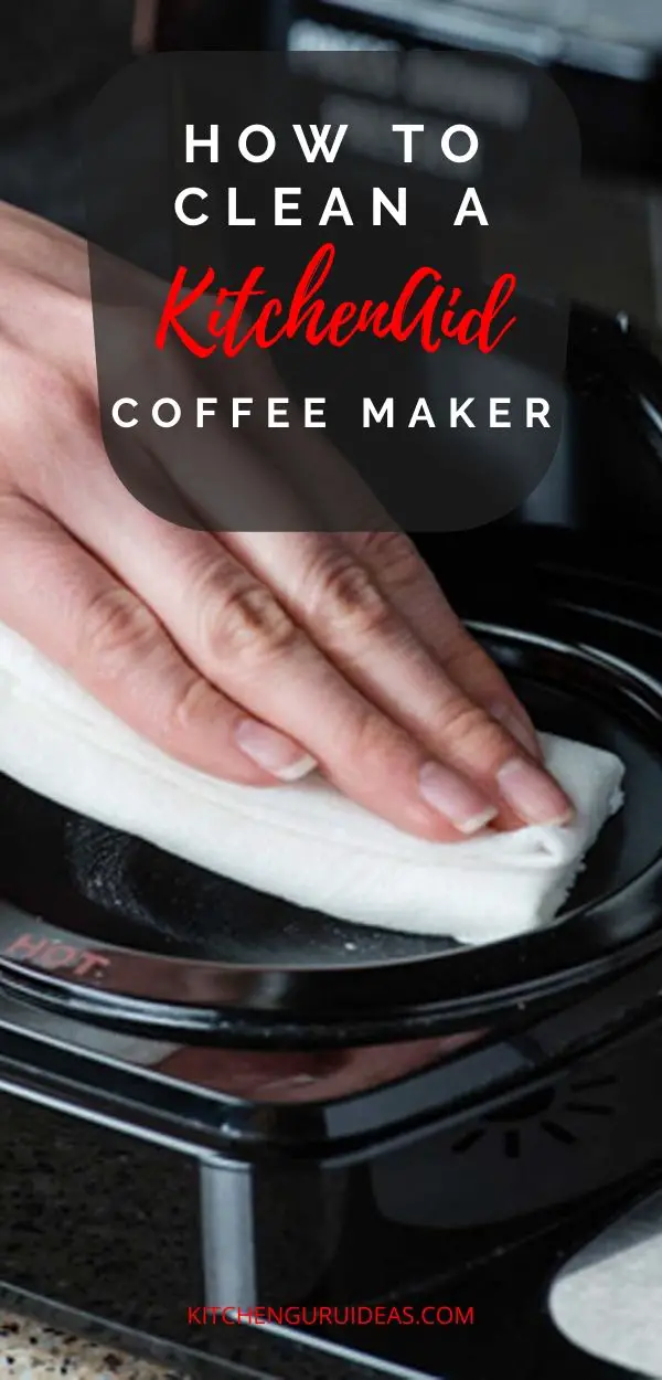 How To Clean Your KitchenAid Coffee Maker With These 6 Easy Ways