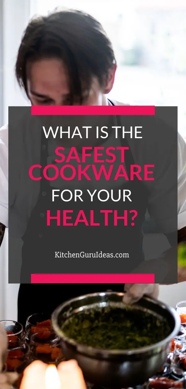 What is the safest cookware for your health
