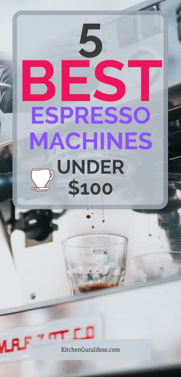 Best Espresso Machine Under 100